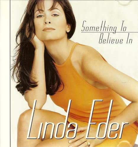 Linda Eder/Something To Believe In